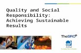 Quality and Social Responsibility: Achieving Sustainable Results.