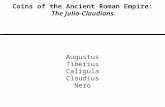 Coins of the Ancient Roman Empire: The Julio-Claudians Augustus Tiberius Caligula Claudius Nero.