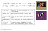 + Technique Bank 3 - Please copy into back of jotters ©  Assonance Repeating the same sounds within words close together Euphemism.