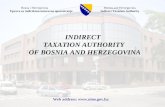 INDIRECT TAXATION AUTHORITY OF BOSNIA AND HERZEGOVINA Bosna i Hercegovina Bosnia and Herzegovina Uprava za indirektno-neizravno oporezivanje Indirect Taxation.
