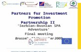 ASSOCIATION OF EUROPEAN CHAMBERS OF COMMERCE AND INDUSTRY Partners for Investment Promotion Partnership II ‘Serbian-Bosnian SPA Adventure’ Final meeting.