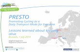 PRESTO is supported by Cycling: a daily transport mode for everyone Bremen Tczew Grenoble Venice Zagreb PRESTO Promoting Cycling as a Daily Transport Mode.