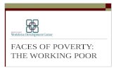 FACES OF POVERTY: THE WORKING POOR. Agenda  Define “working poor”  Overview of the WDC  Profile of the working poor in Racine  Work readiness challenges.