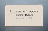 A case of upper abdo pain Joanna Wykes, FY2. You are an FY2 in general practice O A 45 year old female called Mary attends with two episodes of upper.