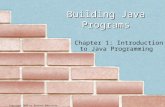 Copyright 2006 by Pearson Education 1 Building Java Programs Chapter 1: Introduction to Java Programming.