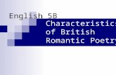 English 5B Characteristics of British Romantic Poetry.