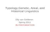 Typology,Genetic, Areal, and Historical Linguistics Elly van Gelderen Spring 2011 IN PREPARATION.