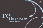 $6 Billion Reasons to Rediscover Sheraton 56 New Hotels Over 120 Renovated Hotels New and signature guest experience initiatives Driving a consistent.