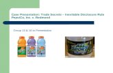 Case Presentation: Trade Secrets – Inevitable Disclosure Rule PepsiCo, Inc. v. Redmond Group 15 & 16 to Presentation.