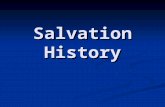 Salvation History. One Holy Family: From Adam to Noah Overview In this chapter you'll learn: 1. The "big picture" overview of Salvation History-which.