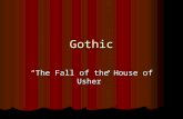 Gothic “The Fall of the House of Usher”. Gothic Originally signified Gothic architecture (pointed arch and vault) Originally signified Gothic architecture.