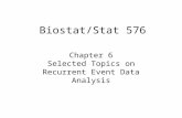 Biostat/Stat 576 Chapter 6 Selected Topics on Recurrent Event Data Analysis.