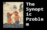 The Synoptic Problem. What is the Synoptic Problem? Remember: Matthew, Mark and Luke are known as the three “Synoptic” Gospels. Synoptic comes from Greek,