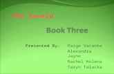 Paige Vacante Alexandra Jayne Rachel Holena Taryn Talacka The Aeneid Presented By:
