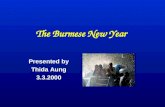 The Burmese New Year Presented by Thida Aung 3.3.2000.