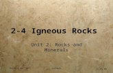 7:57 AM October 30, 2011Sanders Unit 2: Rocks and Minerals 2-4 Igneous Rocks.