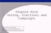 Chapter Nine Voting, Elections and Campaigns. How Do We Vote Straight-Ticket Voting –Party-Centered Voting Split-Ticket Voting –Candidate-Centered Voting.