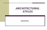 ARCHITECTURAL STYLES WATKINS. Determine owner’s needs Successful design Represents owner’s lifestyle Meets owner’s needs.