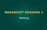 BREAKOUT SESSION 1 Parking 1. Discussion Topics 1. Parking violations – 1993 revision of parking infractions to admin. offenses 2. Vehicle Code section.