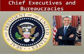 Chief Executives and Bureaucracies. Notes (TCI ch13)(TCI ch13) Essential Question: What qualities do modern presidents need to fulfill their many roles?Essential.