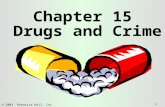 © 2003 Prentice Hall, Inc. 1 Chapter 15 Drugs and Crime.