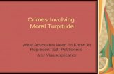 Crimes Involving Moral Turpitude What Advocates Need To Know To Represent Self-Petitioners & U Visa Applicants.