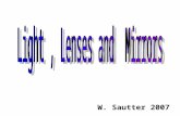W. Sautter 2007. Normal Line Normal Line ii rr ii rr Glass n = 1.5 Air n =1.0  r = angle of refraction  i = angle of incidence Light travels.