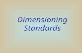 Dimensioning Standards. Rules and Practices  Accurate dimensioning is one of the most demanding undertakings when designing parts.  Use the checklist.