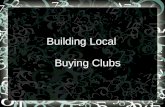 Building Local Buying Clubs. Brief History of Whole Life.