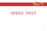 SPEED POST 2.9.1. Salient Features Time bound & guaranteed delivery Documents can be sent Started in August 1986 POD Facility Types – Domestic – International.