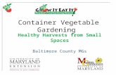 Container Vegetable Gardening Healthy Harvests from Small Spaces Baltimore County MGs.