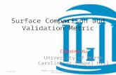 Surface Comparison and Validation Metric Christine Xu University of North Carolina at Chapel Hill 2/11/11MIDAG tutorial - MeshValmet, Christine Xu1.