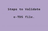 Steps to Validate e-TDS file.. Click on e-TDS file validation utility from Start-->Financial Accounting -XP/Soft One Options.