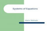 Systems of Equations Matrix Methods. Introductions What is a matrix? A matrix is an organization of data into rows and columns The size of a matrix is.