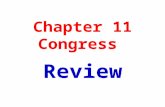 Chapter 11 Congress Review. The differences between the House and Senate are…