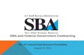 SBA and Federal Government Contracting JPL 16 th Annual Small Business Roundtable August 20, 2013.