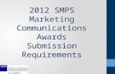 2012 SMPS Marketing Communications Awards Submission Requirements.