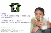 Florida dairy farmers dairy council of Florida 166 Lookout place | Maitland, FL 32751 407-647-8899 \ 1-800-516-4443 2012 FSNA Leadership Training SIP OVERVIEW.