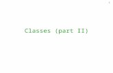 1 Classes (part II). 2 Roadmap Emulating overriding w/ state Delegation vs. Subclassing Binary Methods LSP Immutability Interfaces vs. Classes Law of.