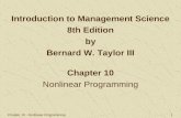 Chapter 10 - Nonlinear Programming 1 Chapter 10 Nonlinear Programming Introduction to Management Science 8th Edition by Bernard W. Taylor III.