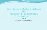 PMIU Punjab Government. Objectives of Scheme To reduce the budgetary constraints of school To reduce drop out To improve & ensure retention of children.