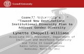 Cornell University’s “Toward New Destinations” Institutional Diversity Plan to Address Gender Diversity Lynette Chappell-Williams Associate Vice President,