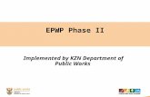 EPWP Phase II Implemented by KZN Department of Public Works.