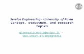 Service Engineering - University of Pavia Concept, structure, and research topics gianmario.motta@unipv.itgianmario.motta@unipv.it - .