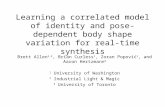 Learning a correlated model of identity and pose-dependent body shape variation for real-time synthesis Brett Allen 1,2, Brian Curless 1, Zoran Popović.