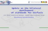 U.S.- Brazil Commercial Dialogue Digital Video Conference Series Update on the bilateral development of standards for biofuels Bioethanol Standardization.