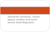 Semantic similarity, vector space models and word- sense disambiguation Corpora and Statistical Methods Lecture 6.