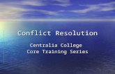 Conflict Resolution Centralia College Core Training Series.