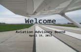 Welcome Aviation Advisory Board April 19, 2013 Aviation Advisory Board April 19, 2013.