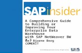 © 2012 Wellesley Information Services. All rights reserved. A Comprehensive Guide to Building or Improving Your Enterprise Data Warehouse with SAP NetWeaver.